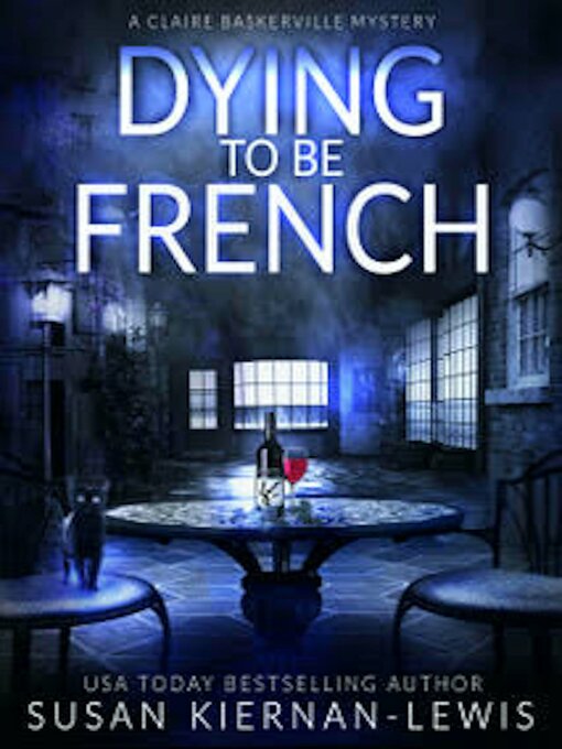 Title details for Dying to be French by Susan Kiernan-Lewis - Available